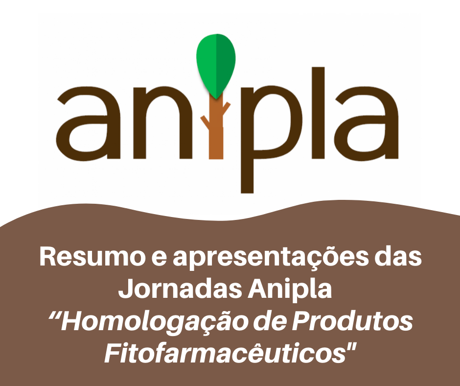 Apresentações das Jornadas Anipla – “Homologação de Produtos Fitofarmacêuticos”